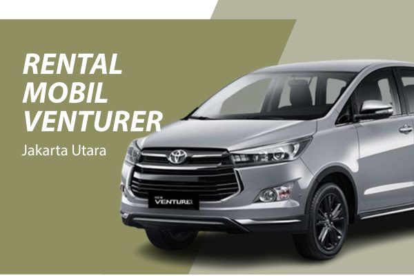 Rental Mobil Venturer Jakarta Utara
